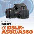 David Busch\x27s Sony Alpha DSLR-A580/A560 Guide to Digital Photography David Busch\x27s Sony Alpha DSLR-A580/A560 Guide to Digital Photography