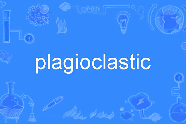 plagioclastic plagioclastic