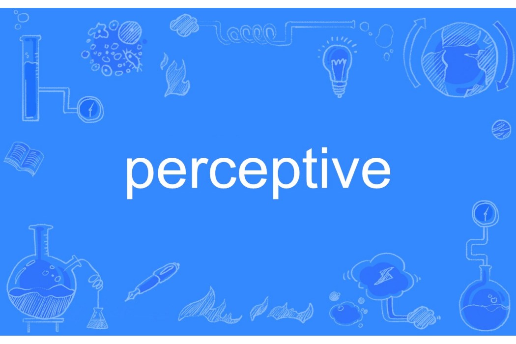 perceptive perceptive