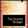 The Scarlet Tanager(Aubrey, Tyson John著圖書) The Scarlet Tanager(Aubrey, Tyson John著圖書)