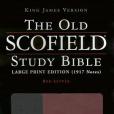 The Old Scofield Study Bible, KJV The Old Scofield Study Bible, KJV