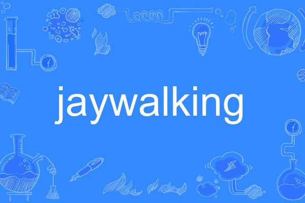 jaywalking