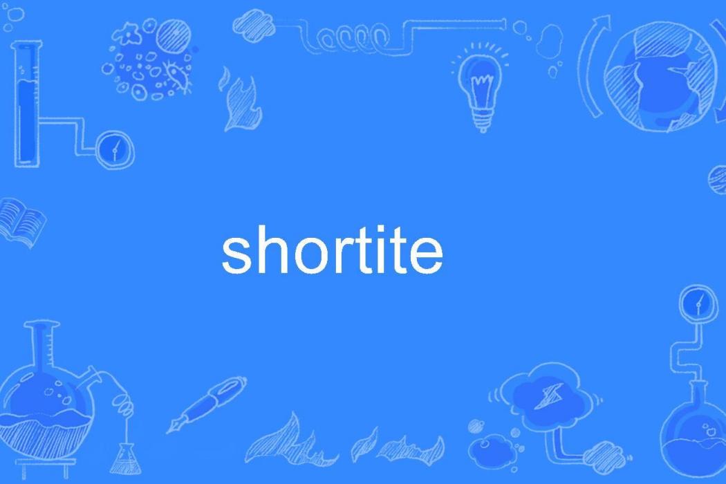 shortite shortite