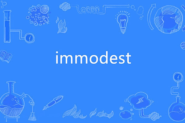 immodest immodest