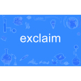 exclaim exclaim