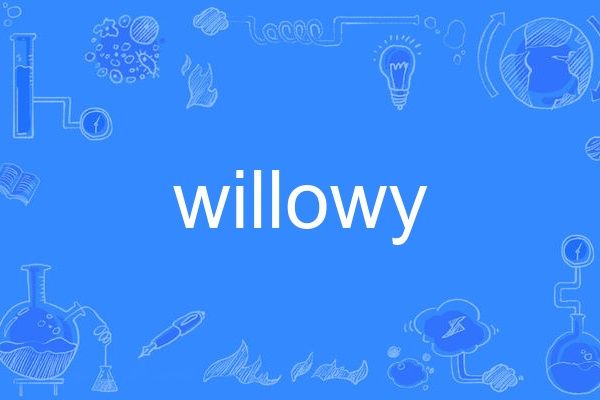 willowy willowy