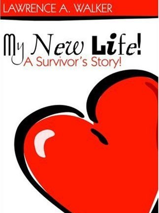 My New Life! a Survivor\x27s Story! My New Life! a Survivor\x27s Story!