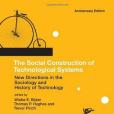 The Social Construction of Technological Systems(2012年The MIT Press出版的圖書) The Social Construction of Technological Systems(2012年The MIT Press出版的圖書)