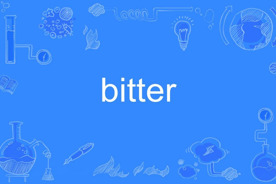 Bitter(英語單詞) Bitter(英語單詞)