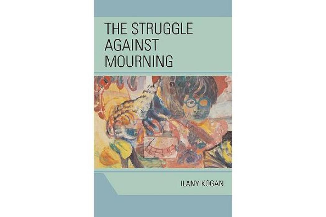 The Struggle Against Mourning The Struggle Against Mourning