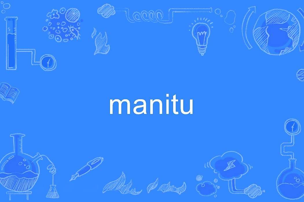 manitu manitu