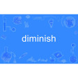 diminish diminish