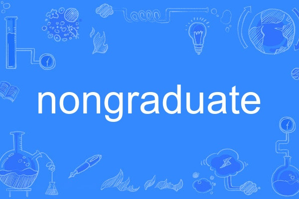 nongraduate nongraduate