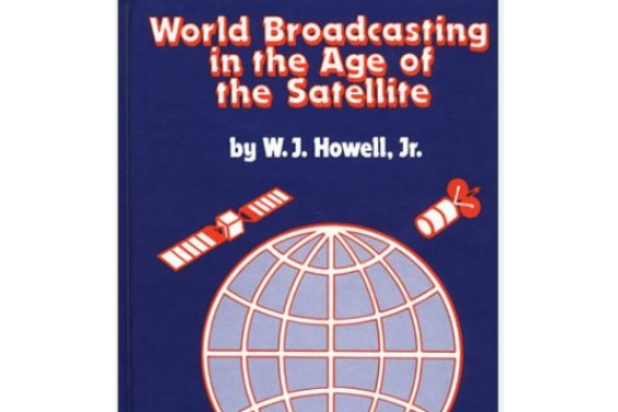 World Broadcasting in the Age of the Satellite World Broadcasting in the Age of the Satellite