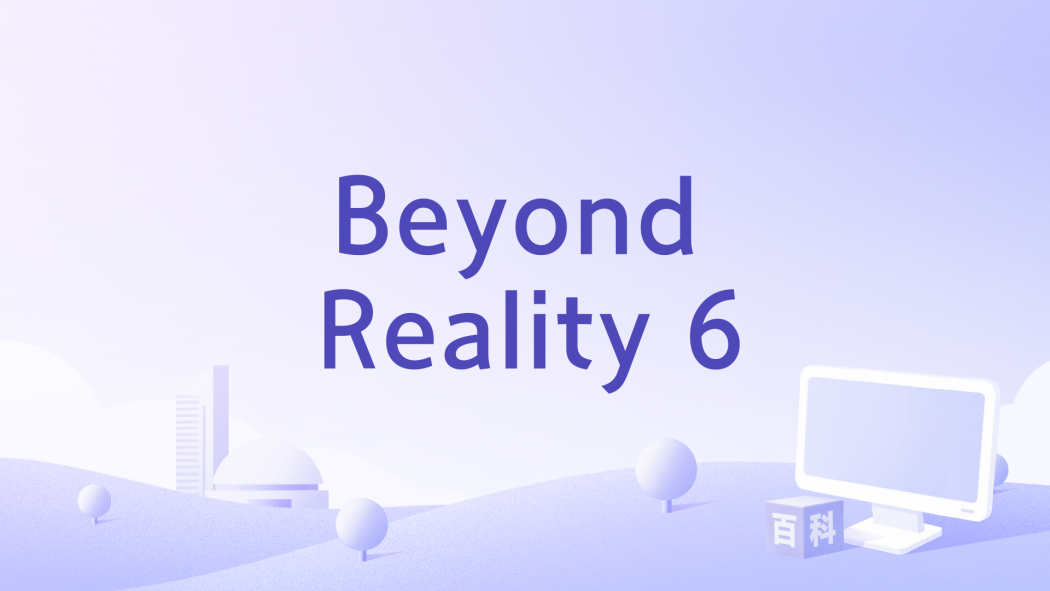 Beyond Reality 6