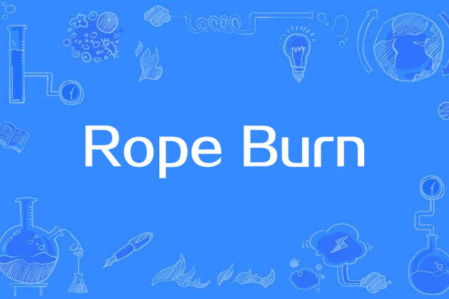 Rope Burn Rope Burn