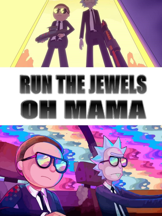 Run the Jewels: Oh Mama Run the Jewels: Oh Mama