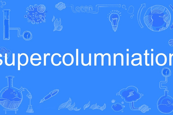 supercolumniation supercolumniation