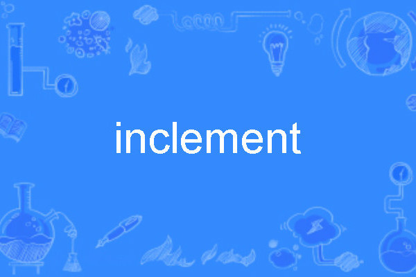 inclement inclement