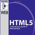 The HTML5 JavaScript Model The HTML5 JavaScript Model