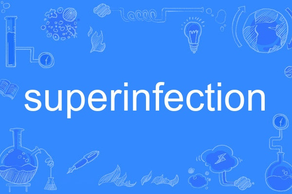 superinfection superinfection