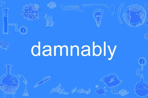 damnably damnably