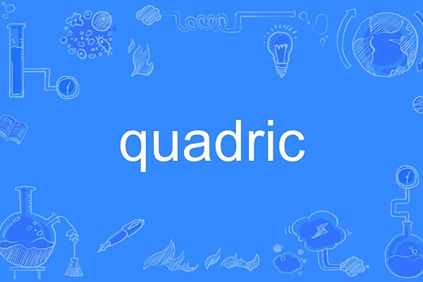 quadric quadric