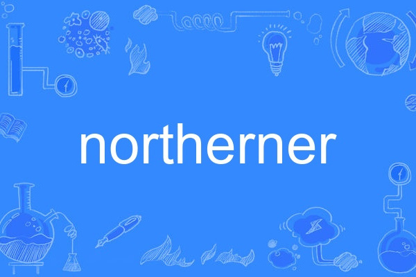northerner northerner
