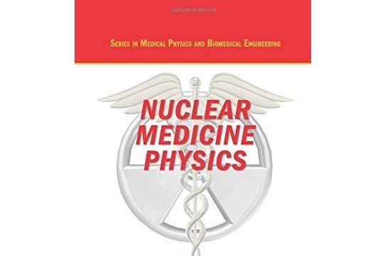 Nuclear Medicine Physics Nuclear Medicine Physics