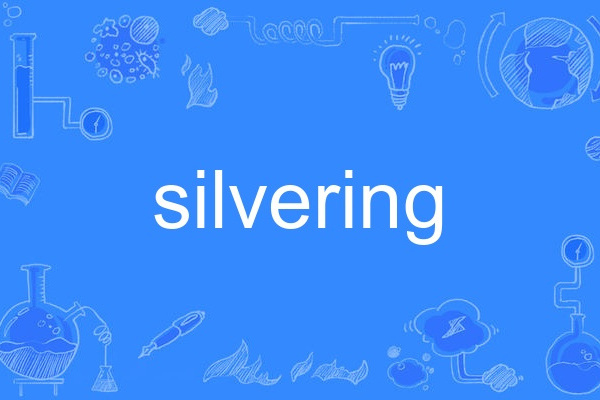 silvering silvering