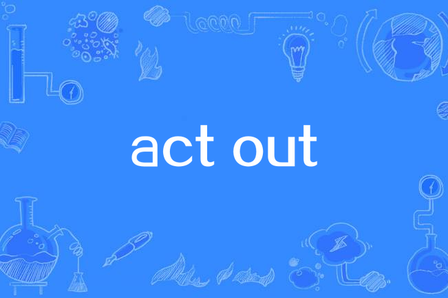 act out act out