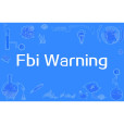 Fbi Warning(網路流行詞)