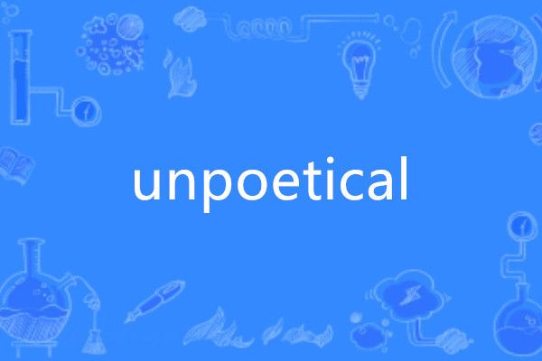 unpoetical
