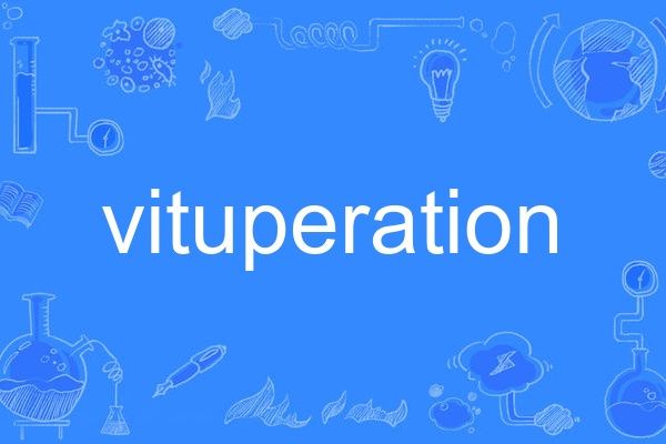 vituperation vituperation