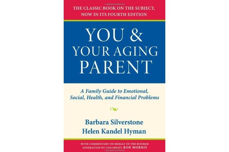 You and Your Aging Parent You and Your Aging Parent