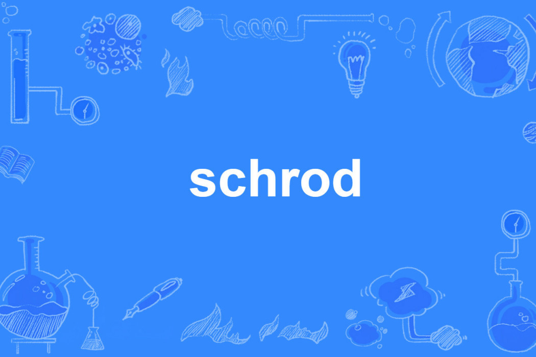 schrod schrod
