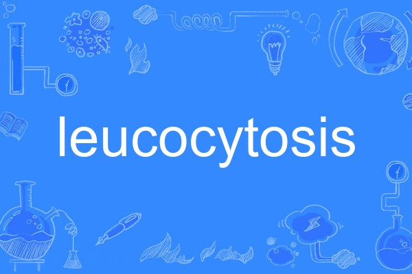 leucocytosis leucocytosis