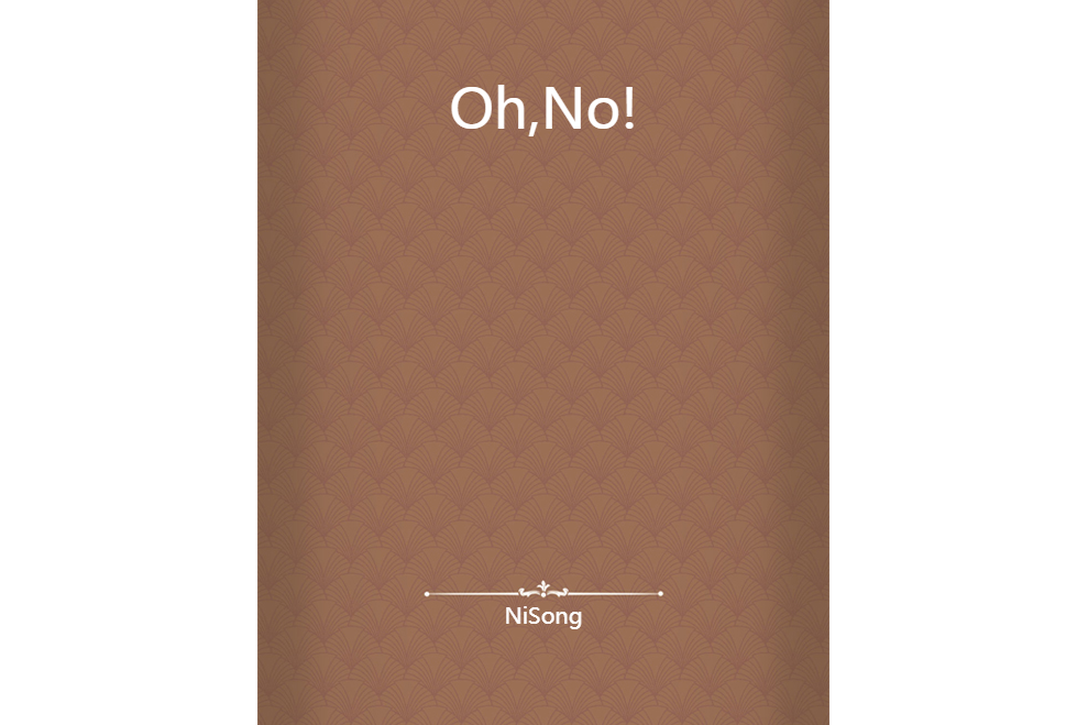 Oh,No! Oh,No!