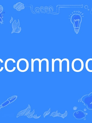 accommodative accommodative