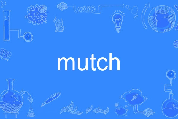 mutch mutch