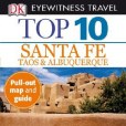 Top 10 Santa Fe (Eyewitness Top 10 Travel Guides) Top 10 Santa Fe (Eyewitness Top 10 Travel Guides)