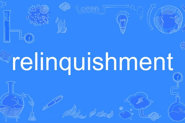 relinquishment relinquishment