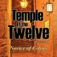 Temple of the Twelve - Volume 1, Novice of Colors Temple of the Twelve - Volume 1, Novice of Colors