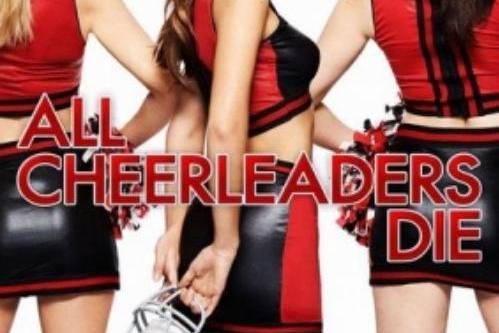 All Cheerleaders Die All Cheerleaders Die