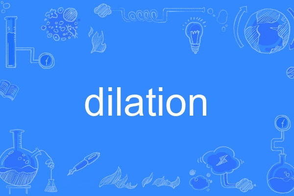 dilation dilation