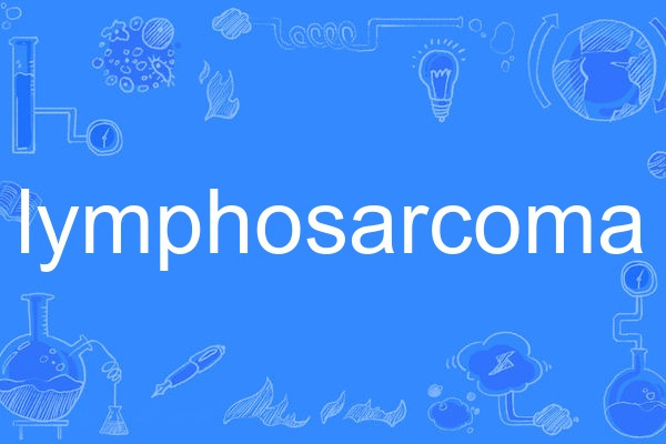 lymphosarcoma lymphosarcoma