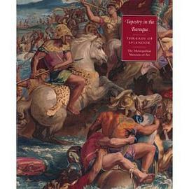 Tapestry in the Baroque(2007年Metropolitan Museum of Art出版的圖書) Tapestry in the Baroque(2007年Metropolitan Museum of Art出版的圖書)
