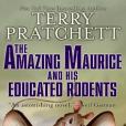 The Amazing Maurice and His Educated Rodents The Amazing Maurice and His Educated Rodents