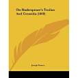 On Shakespeare\x27s Troilus and Cressida On Shakespeare\x27s Troilus and Cressida