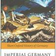 Imperial Germany 1871-1918 Imperial Germany 1871-1918